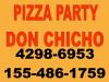 Pizza party don chicho